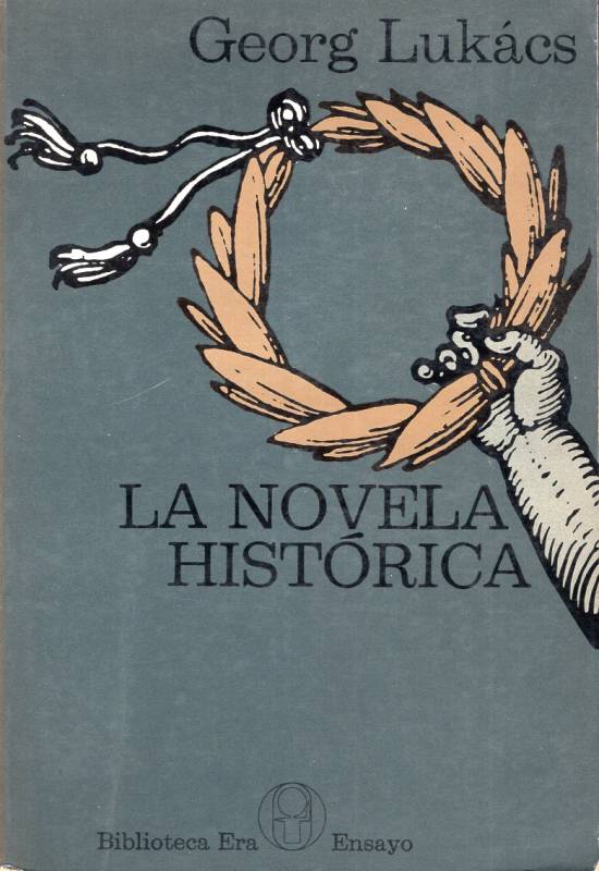 Georg Lukács - La novela histórica