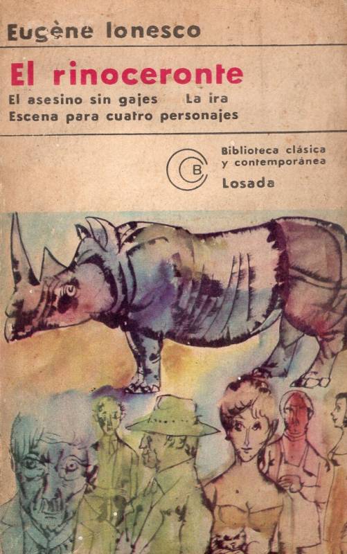 Eugéne Ionesco - El rinoceronte - El asesino sin gajes - La ira - Escena para cuatro personajes