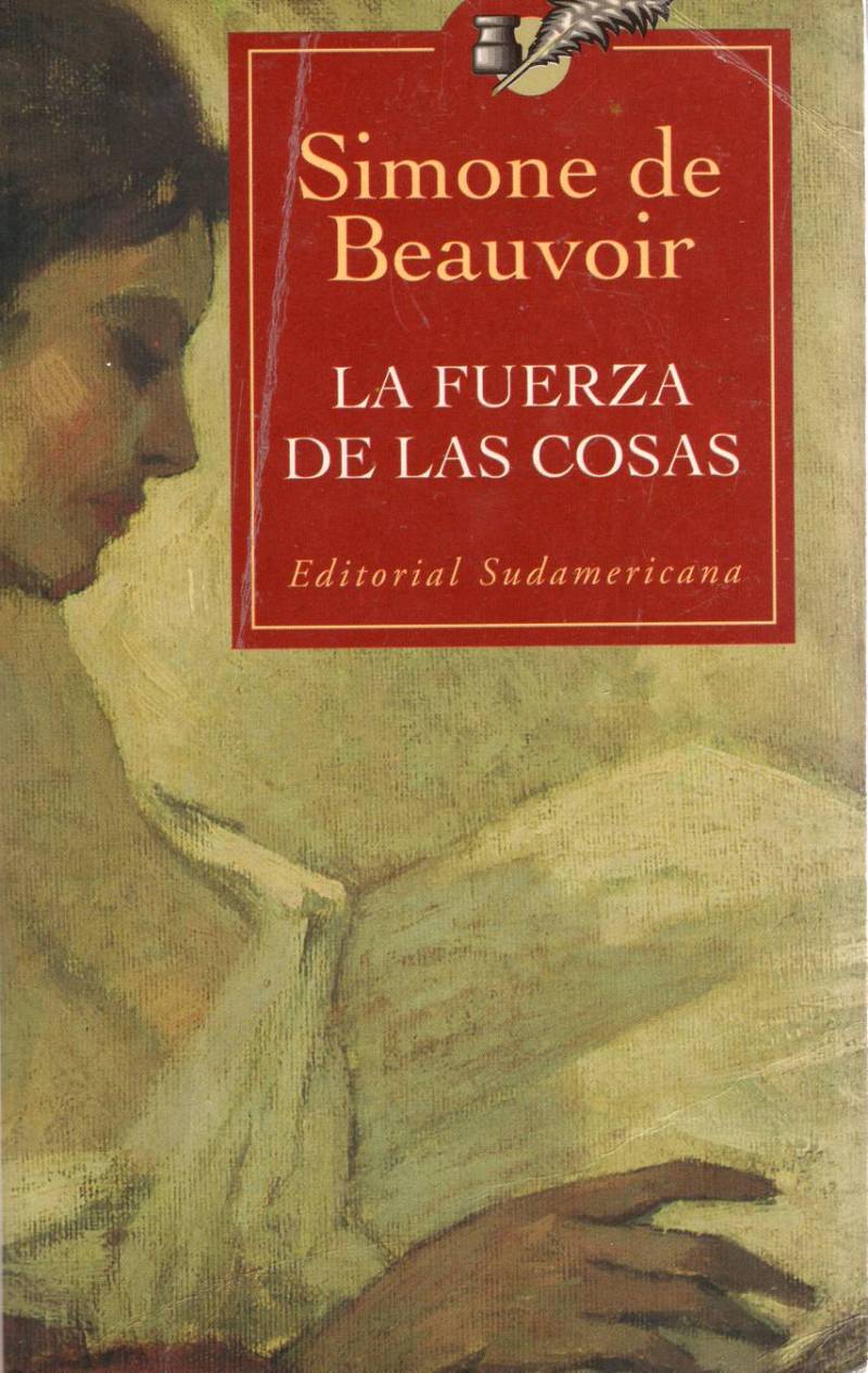 Simone de Beauvoir - La fuerza de las cosas