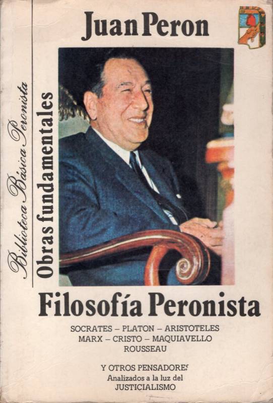 Juan Domingo Perón - Filosofía peronista