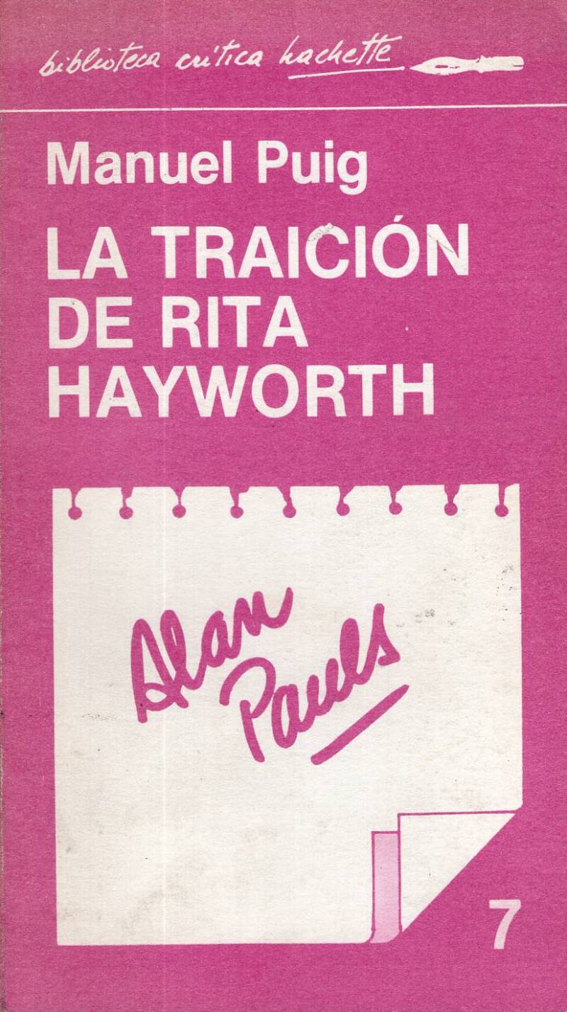 Alan Pauls - La traición de Rita Hayworth