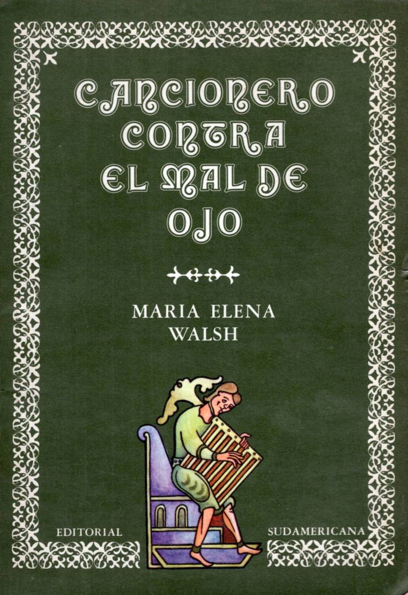 María Elena Walsh - Cancionero contra el mal de ojo