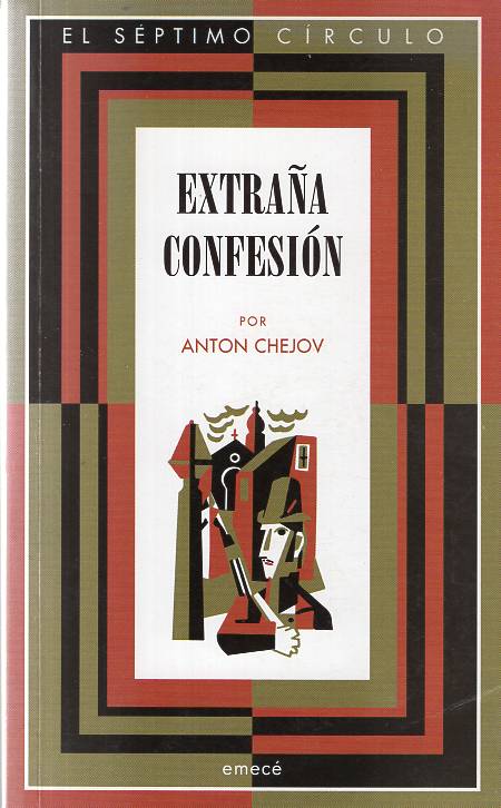 Antón Chéjov - Extraña confesión