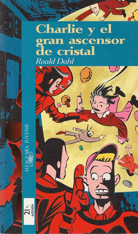 Roald Dahl - Charlie y el gran ascensor de cristal