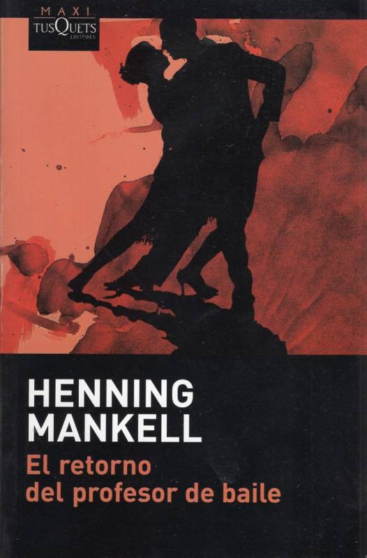 Henning Mankell - El retorno del profesor de baile