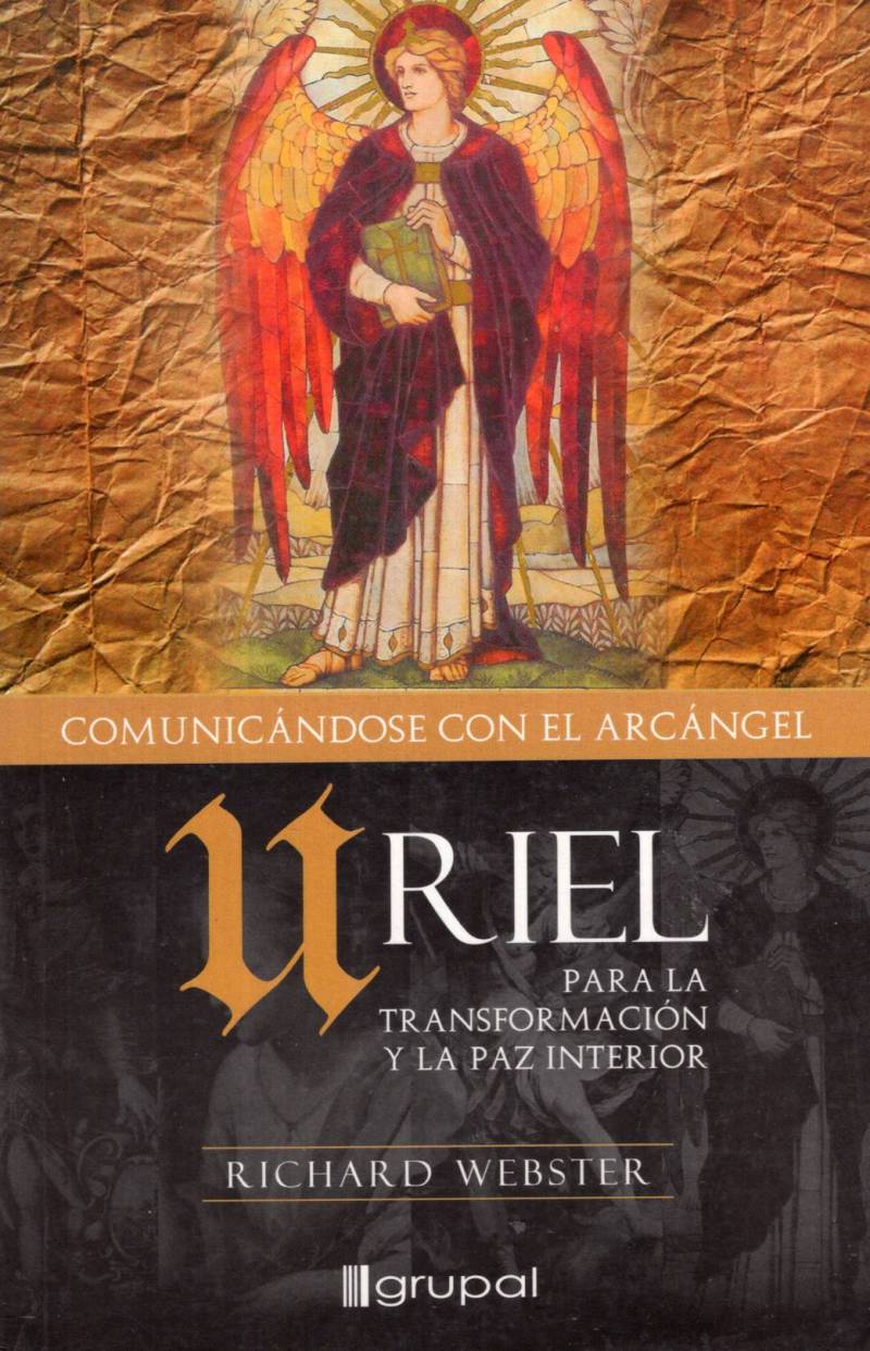 Richard Webster - Comunicándose con el arcángel Uriel para la transformación y la paz interior
