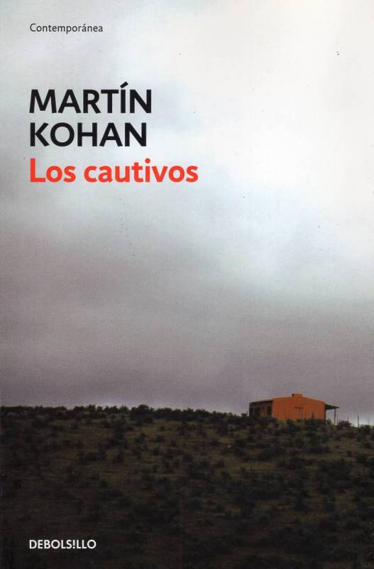 Martín Kohan - Los cautivos