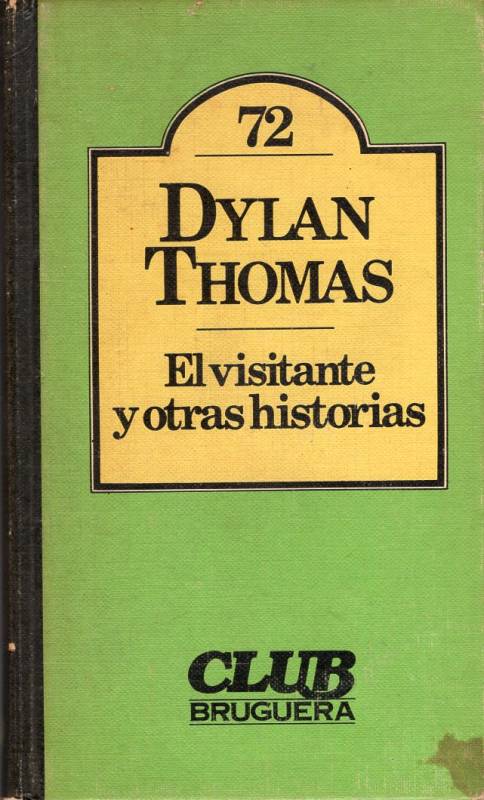 Dylan Thomas - El visitante y otras historias