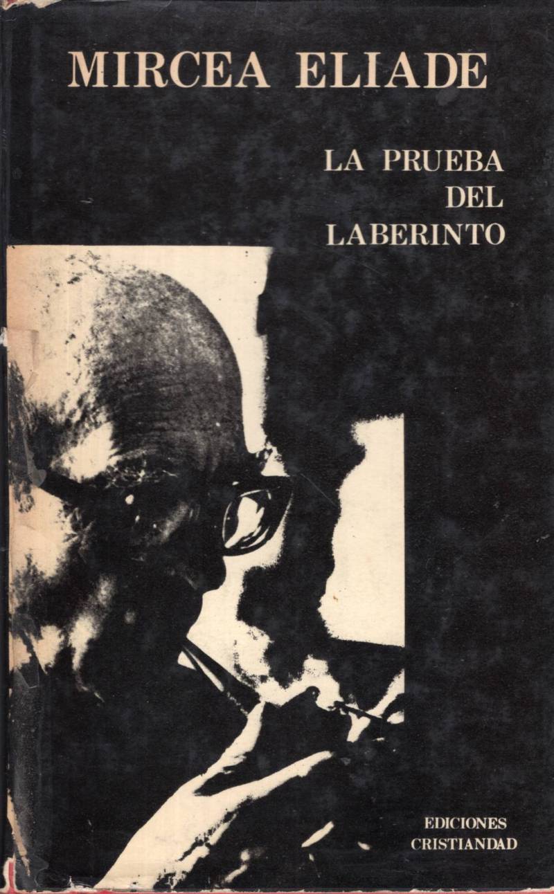 Mircea Eliade - La prueba del laberinto