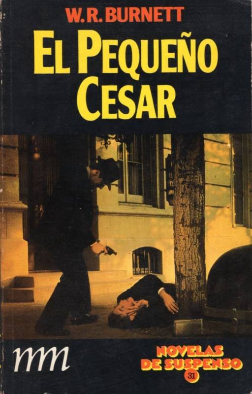 W.R. Burnett - El pequeño Cesar