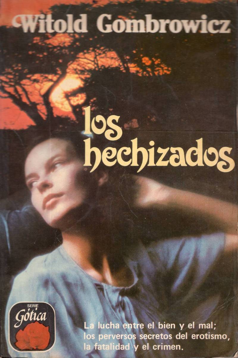 Witold Gombrowicz - Los hechizados