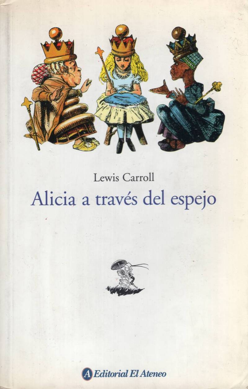 Lewis Carroll - Alicia a través del espejo