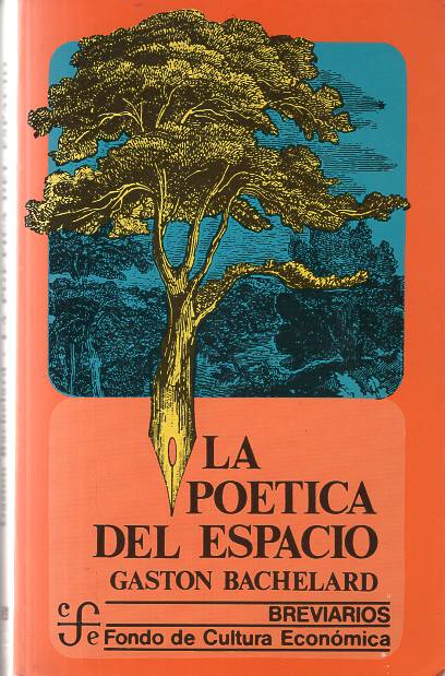 Gaston Bachelard - La poética del espacio