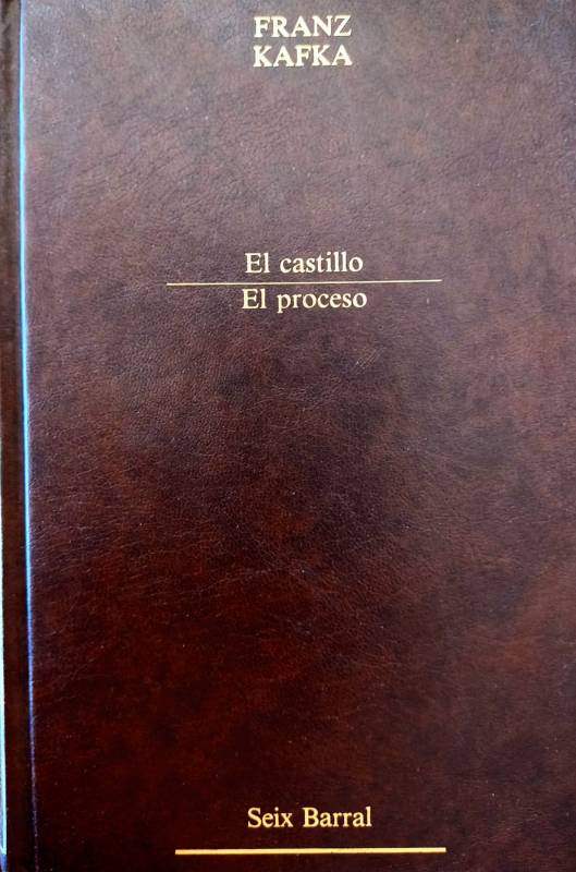 Franz Kafka - El castillo / El proceso
