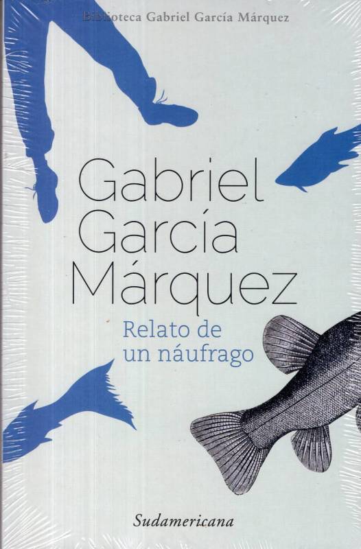 Gabriel García Márquez - Relato de un náufrago