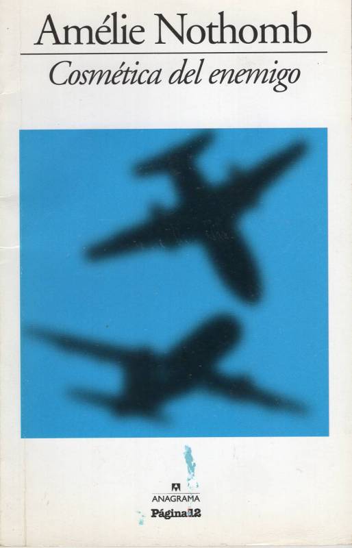 Amélie Nothomb - Cosmética del enemigo