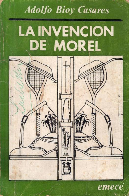 Adolfo Bioy Casares - La invención de Morel