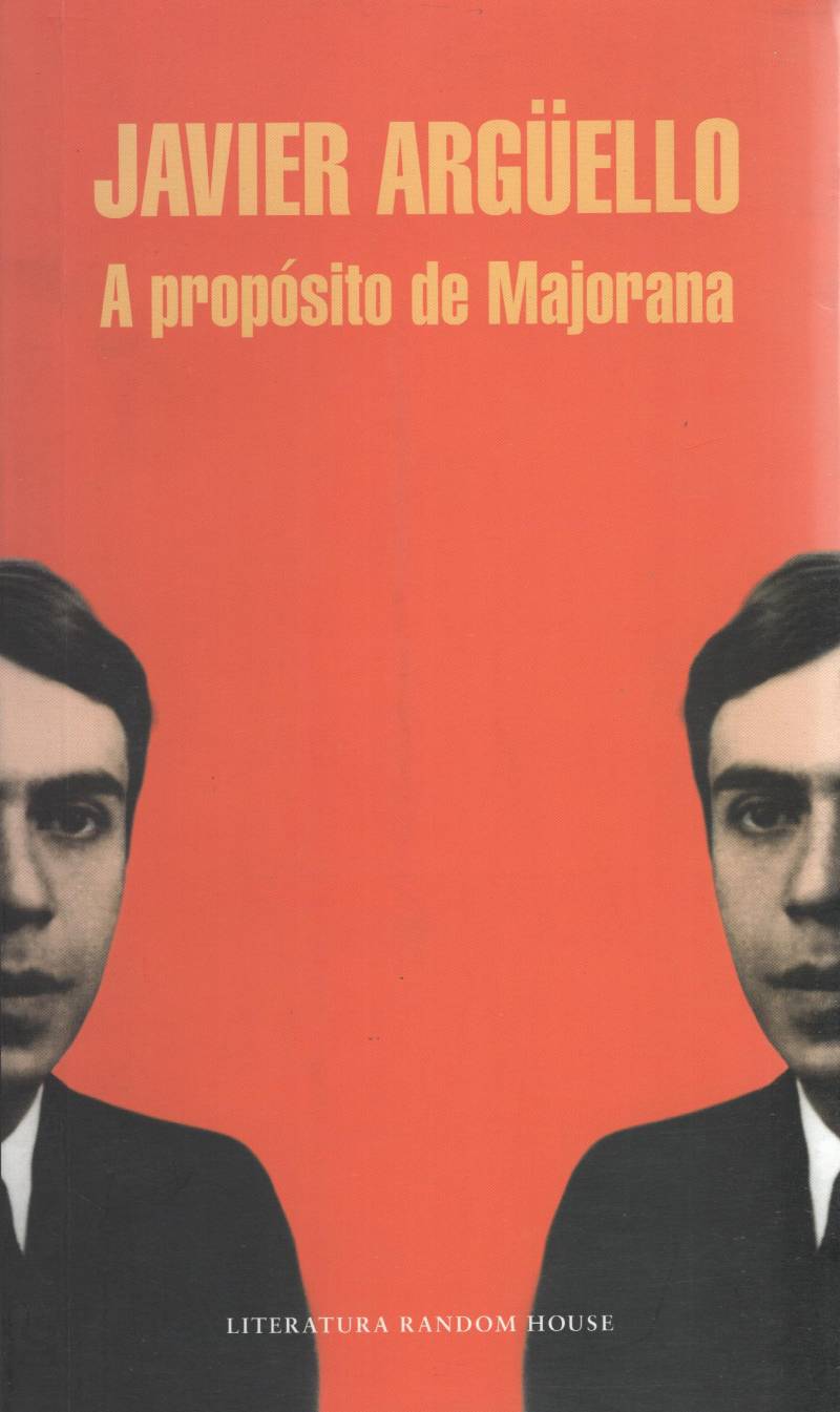 Javier Argüello - A propósito de Majorana