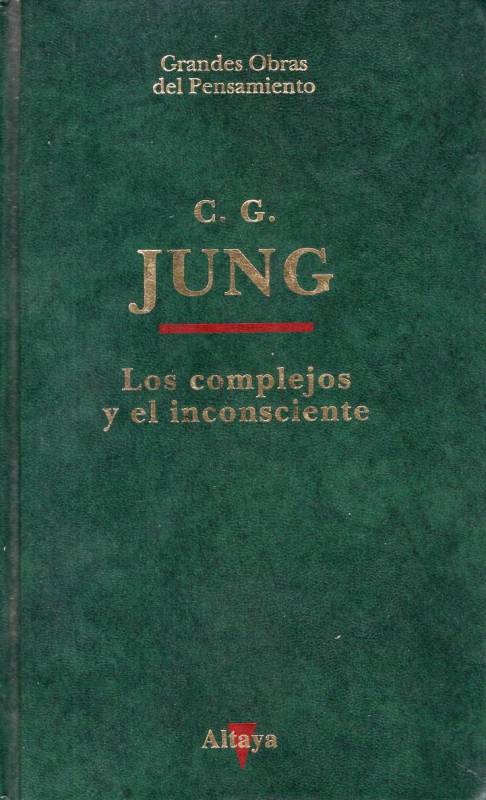 Carl Gustav Jung - Los complejos y el inconsciente