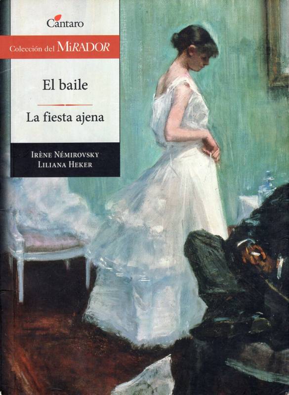 Iréne Némirovsky, Liliana Heker - El baile - La fiesta ajena