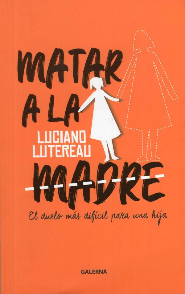Luciano Lutereau - Matar a la madre