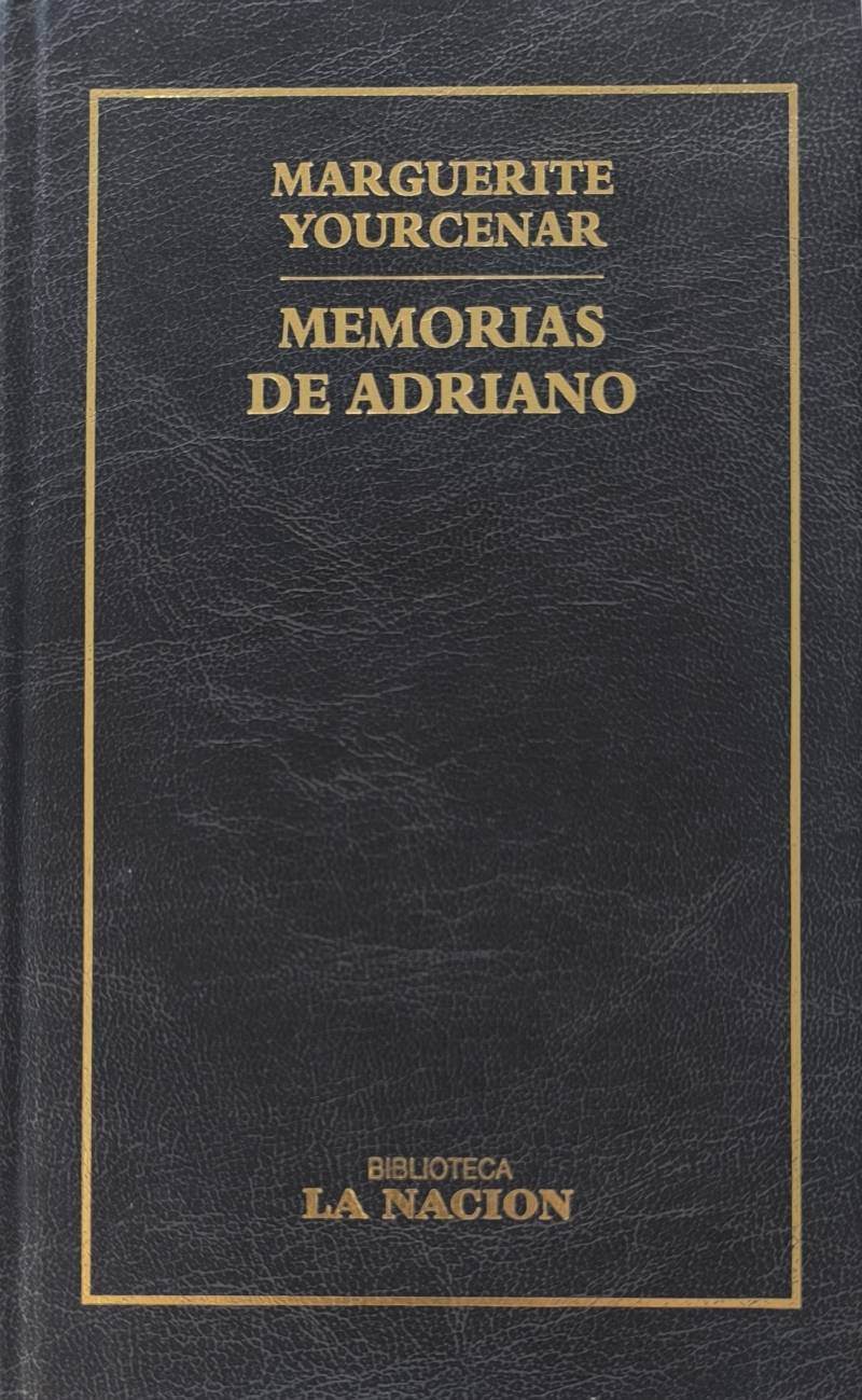 Marguerite Yourcenar - Memorias de Adriano