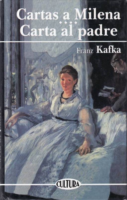 Franz Kafka - Cartas a Milena / Carta al padre