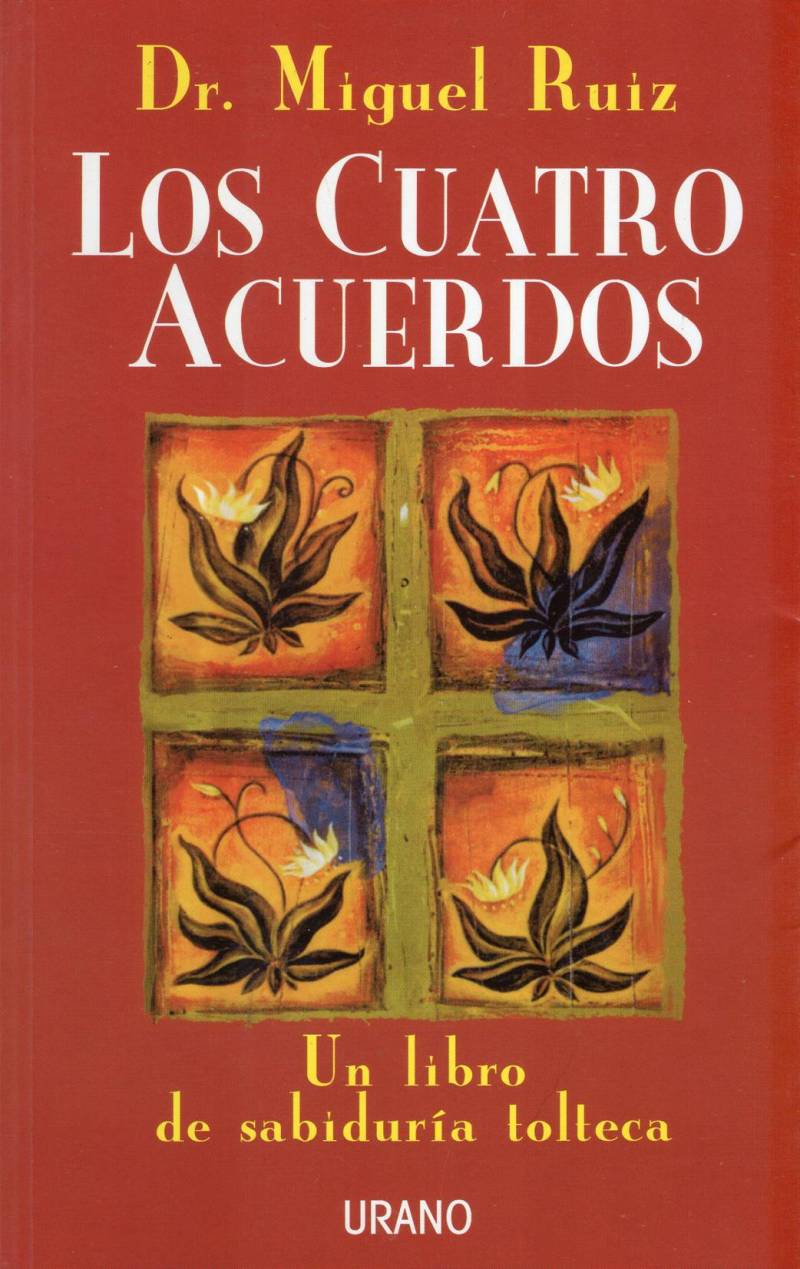 Miguel Ruiz - Los cuatro acuerdos
