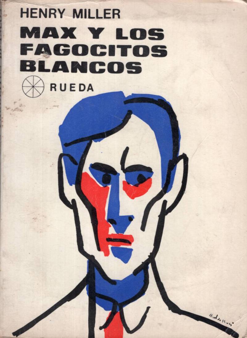 Henry Miller - Max y los fagocitos blancos