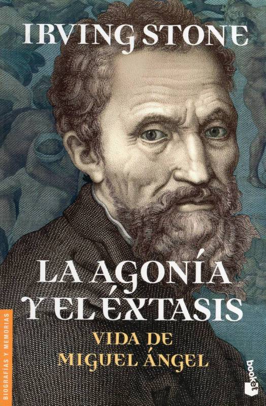 Irving Stone - La agonía y el éxtasis