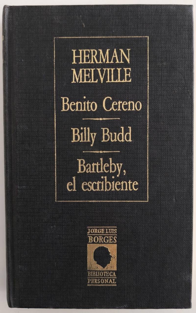 Benito Cereno / Billy Bud, marinero / Bartleby, el escribiente