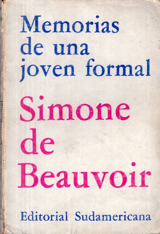 Simone de Beauvoir - Memorias de una joven formal