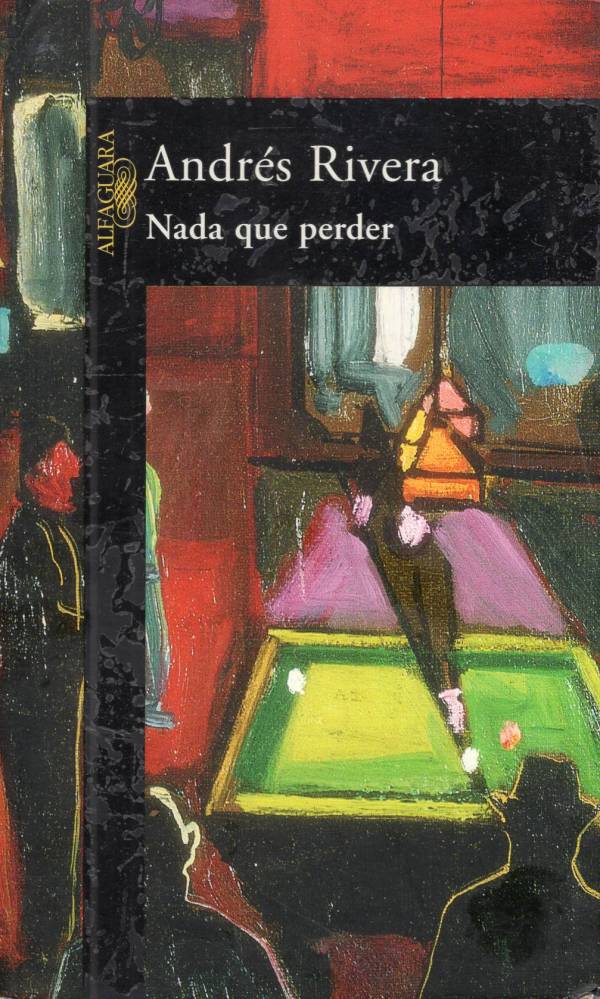 Andrés Rivera - Nada que perder