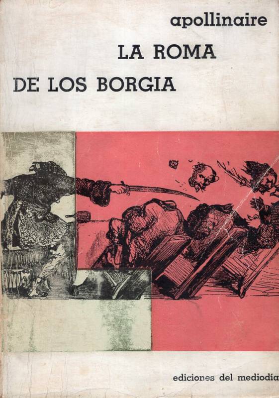Guillaume Apollinaire - La Roma de los Borgia