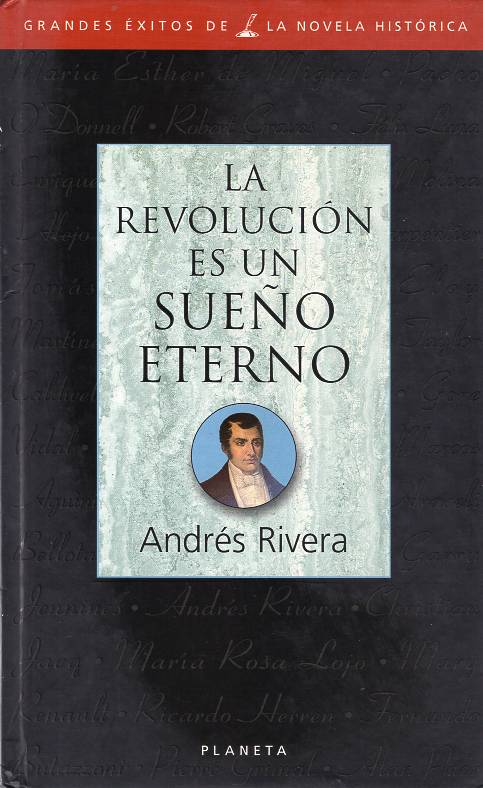 Andrés Rivera - La revolución es un sueño eterno
