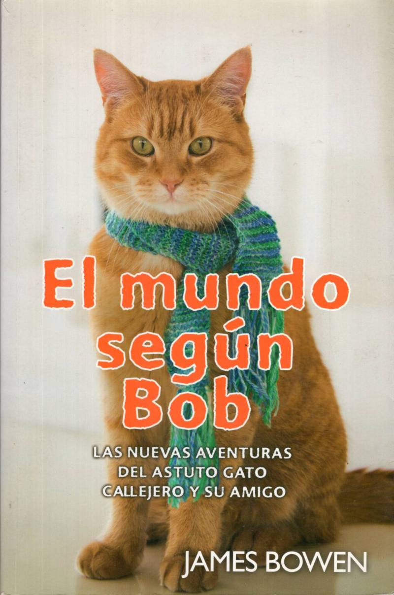 James Bowen - El mundo según Bob