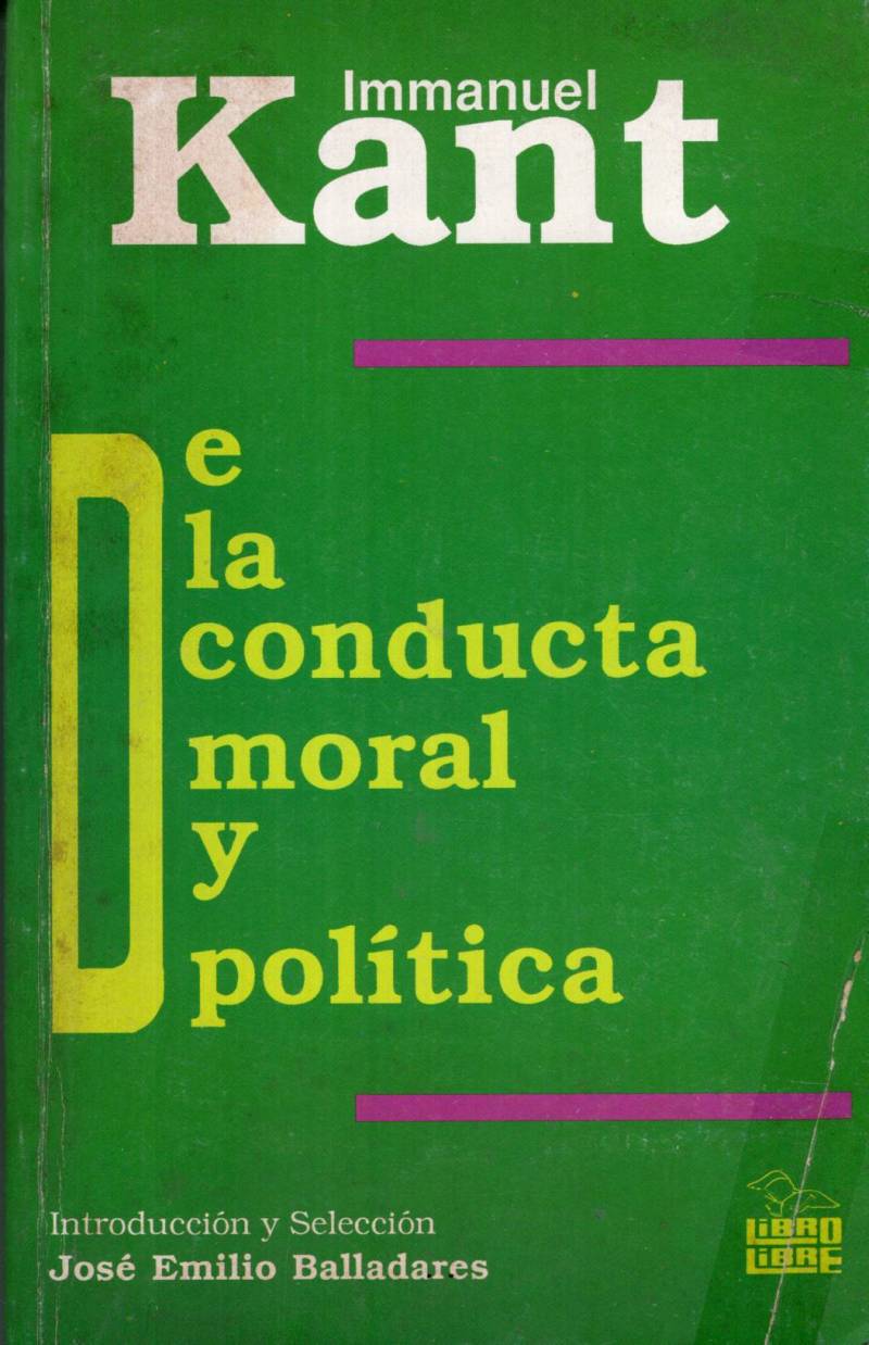 Inmanuel Kant - De la conducta moral y política
