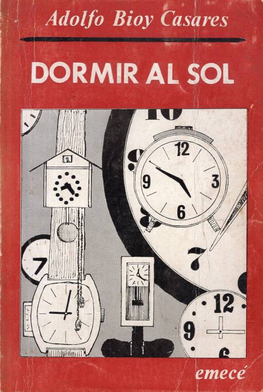 Adolfo Bioy Casares - Dormir al sol