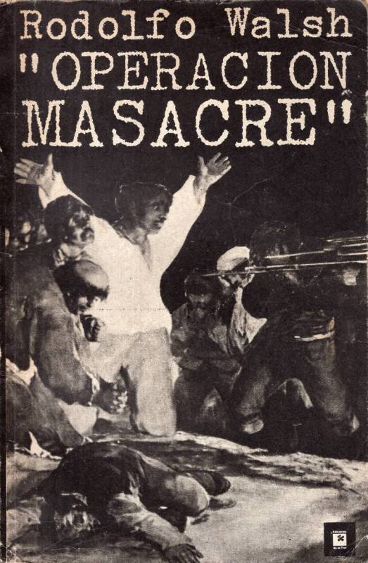 Rodolfo Walsh - Operación masacre