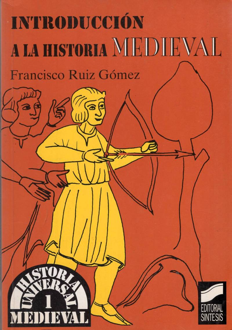 Francisco Ruiz Gómez - Introducción a la historia medieval