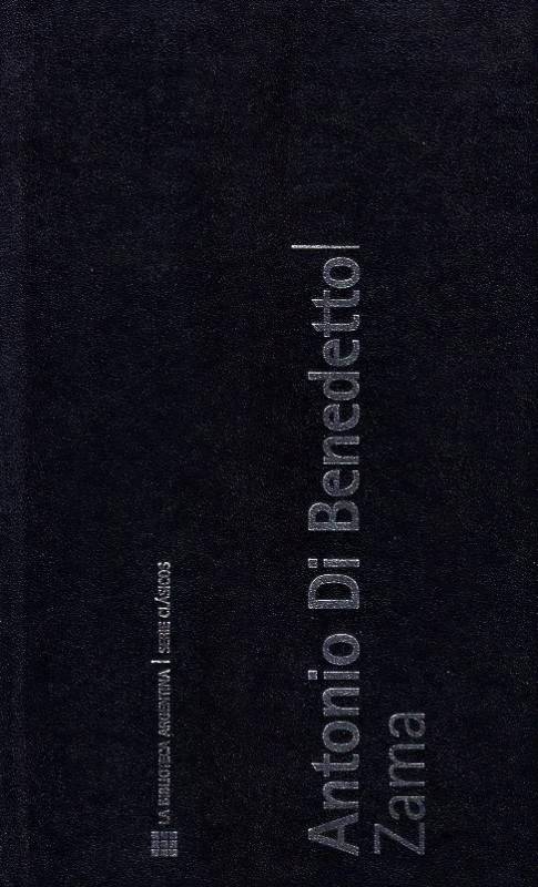 Antonio Di Benedetto - Zama