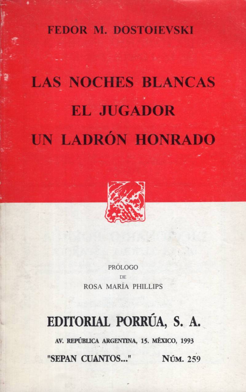 Fiódor Dostoyevski - Noches blancas - El jugador - Un ladrón honrado