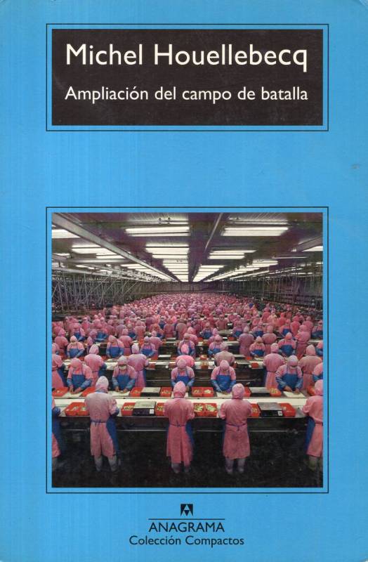 Michel Houellebecq - Ampliación del campo de batalla