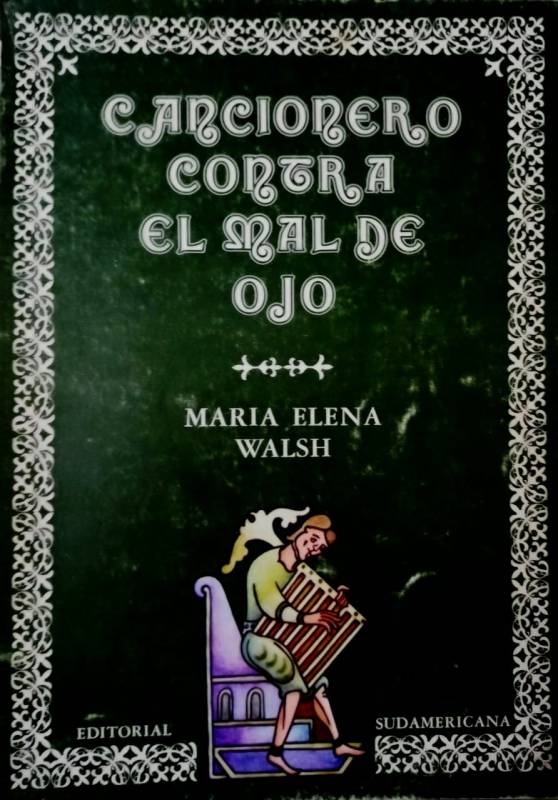 María Elena Walsh - Cancionero contra el mal de ojo