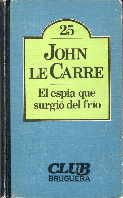 John Le Carré - El espía que surgió del frío