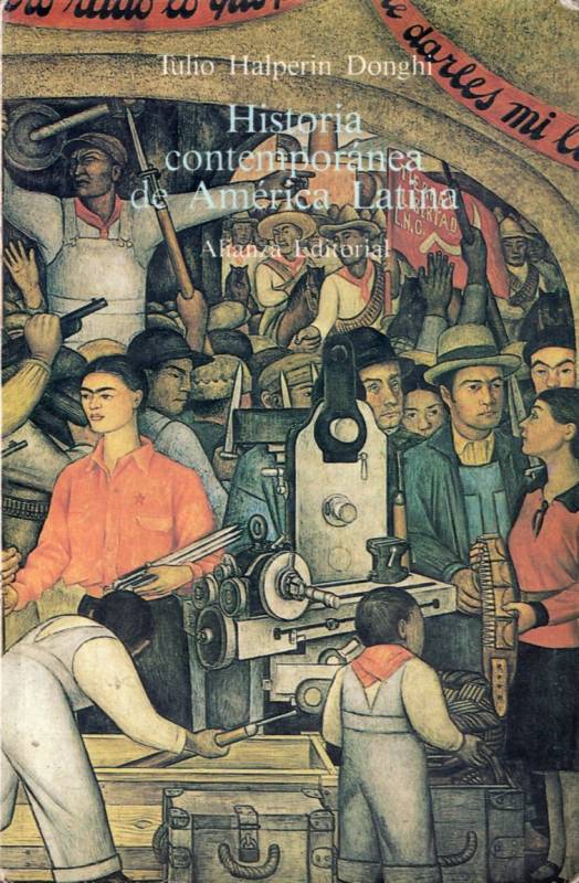 Tulio Halperin Donghi - Historia contemporánea de América Latina