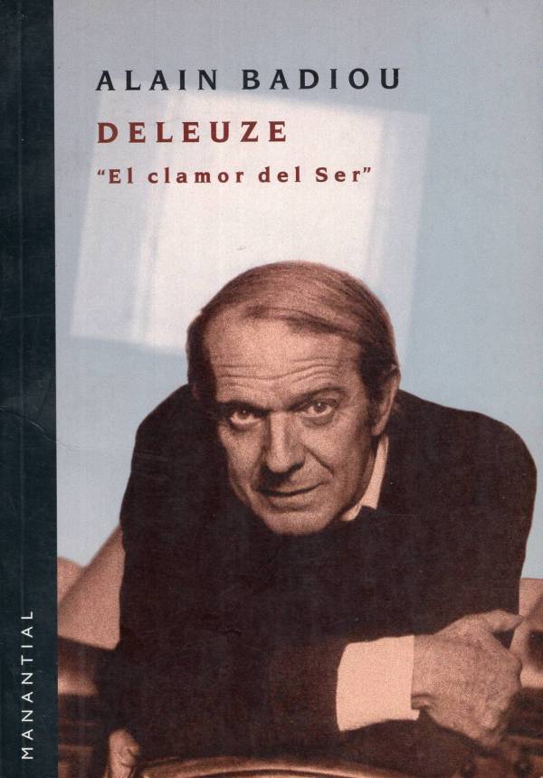 Alain Badiou - Deleuze "El clamor del ser"
