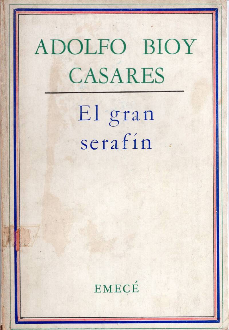 Adolfo Bioy Casares - El gran serafín