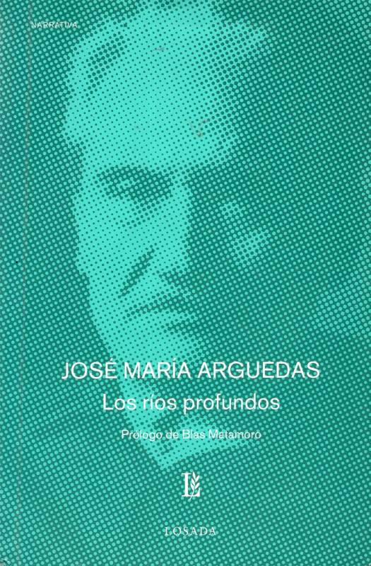 José María Arguedas - Los ríos profundos