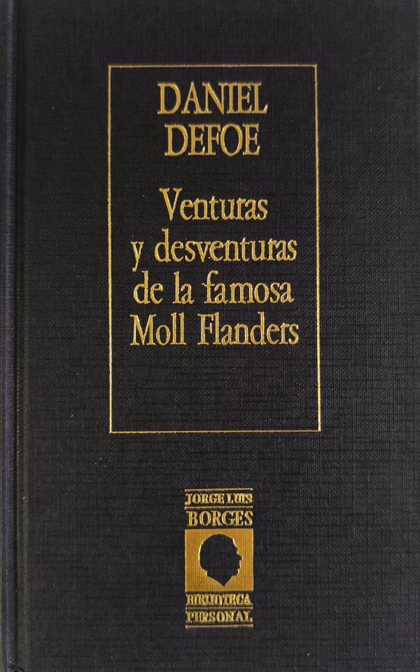 Daniel Defoe - Venturas y desventuras de la famosa Moll Flanders
